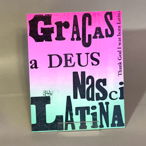 Graças a Deus Nasci Latina (Thank God I Was Born Latina)